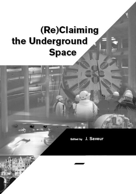 International Tunnelling Association, J. Saveur - Reclaiming The Underground Space - Volume 2, E-bok