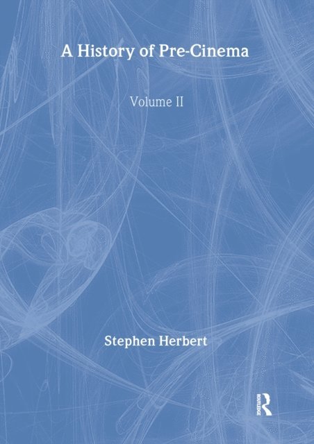 Stephen Herbert - History of Pre-Cinema V2, E-bok