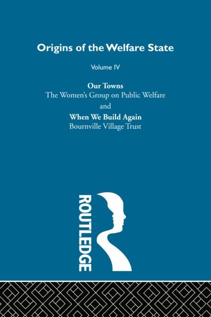 Nicholas Deakin - Origins of the Welfare State V4, E-bok