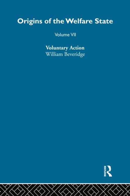 Nicholas Deakin - Origins of the Welfare State V7, E-bok