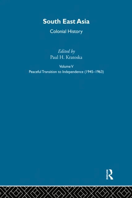 Paul Kratoska - South East Asia Colonial History V5, E-bok