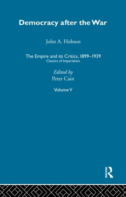 Peter Cain - Empire and its Critics, 1899-1939, E-bok