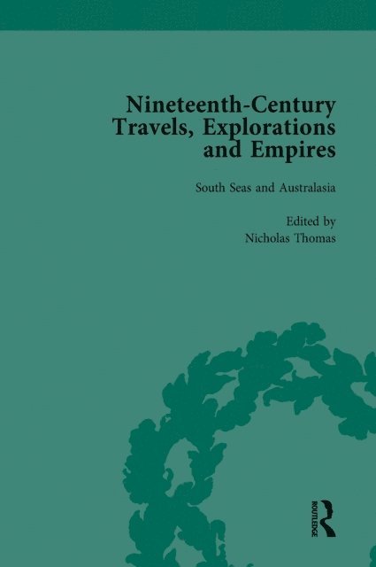 William Baker, Peter J Kitson - Nineteenth-Century Travels, Explorations and Empires, Part II vol 6, E-bok