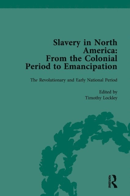 Jonathan Daniel Wells, Timothy Lockley, Peter S Carmichael, Mark M Smith - Slavery in North America Vol 2, E-bok