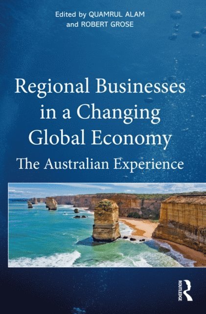 Robert Grose, Quamrul Alam - Regional Businesses in a Changing Global Economy, E-bok