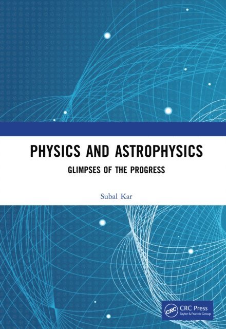 Subal Kar - Physics and Astrophysics, E-bok