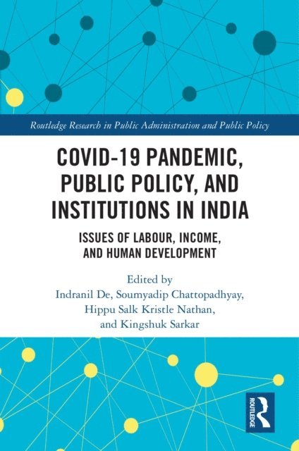 Kingshuk Sarkar, Hippu Salk Kristle Nathan, Soumyadip Chattopadhyay, Indranil De - COVID-19 Pandemic, Public Policy, and Institutions in India, E-bok