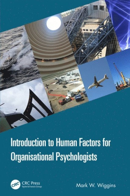 Mark W. Wiggins - Introduction to Human Factors for Organisational Psychologists, E-bok