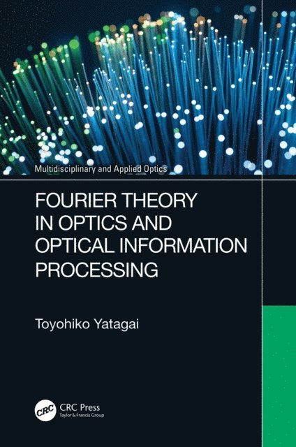 Toyohiko Yatagai - Fourier Theory in Optics and Optical Information Processing, E-bok