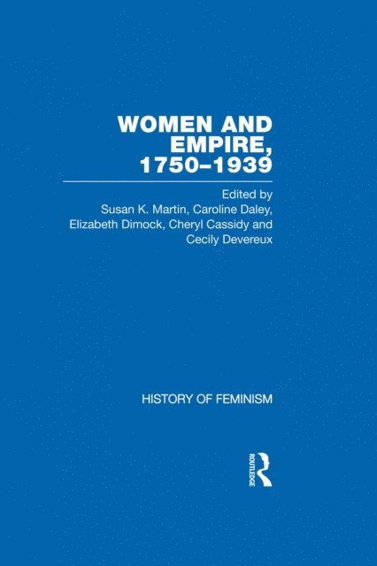 Susan Martin - Women and Empire 1750-1939, E-bok