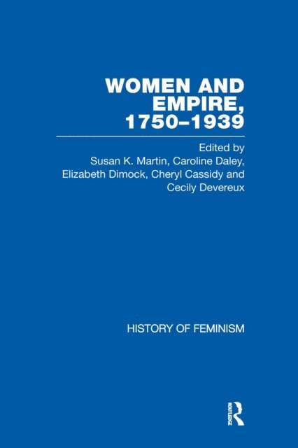 Elizabeth Dimock - Cassidy et al.: Women and Empire, 1750-1939, Vol. III, E-bok
