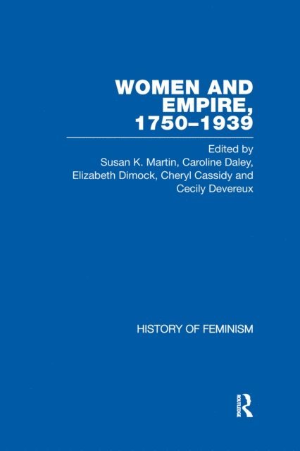 Cheryl Cassidy - Cassidy et al.: Women and Empire, 1750-1939, Vol. IV, E-bok