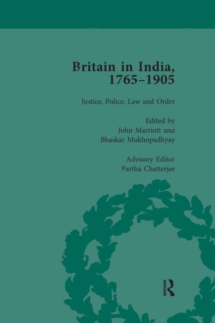 Partha Chatterjee, Bhaskar Mukhopadhyay, John Marriott - Britain in India, 1765-1905, Volume I, E-bok