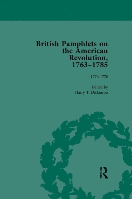Harry T Dickinson - British Pamphlets on the American Revolution, 1763-1785, Part II, Volume 5, E-bok