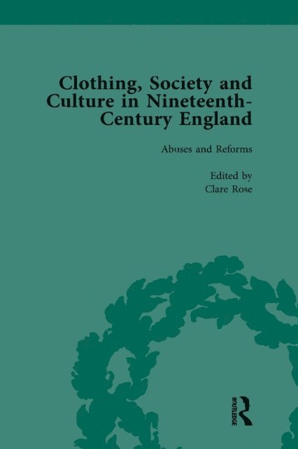Vivienne Richmond, Clare Rose - Clothing, Society and Culture in Nineteenth-Century England, Volume 2, E-bok