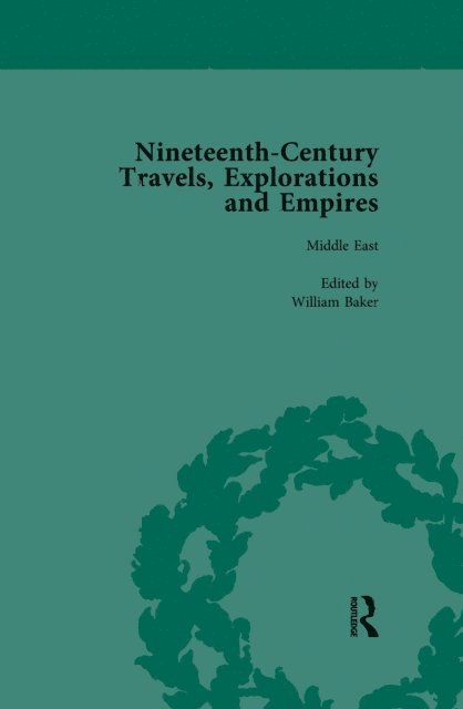 William Baker, Peter J Kitson - Nineteenth-Century Travels, Explorations and Empires, Part II Vol 5, E-bok