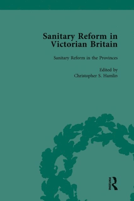 Christopher S Hamlin, Tina Young Choi, Michelle Allen-Emerson - Sanitary Reform in Victorian Britain, Part I Vol 2, E-bok