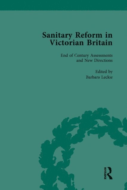 Barbara Leckie, Tom Crook, Michelle Allen-Emerson - Sanitary Reform in Victorian Britain, Part II vol 6, E-bok