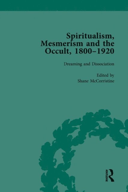 Shane McCorristine - Spiritualism, Mesmerism and the Occult, 1800-1920 Vol 5, E-bok