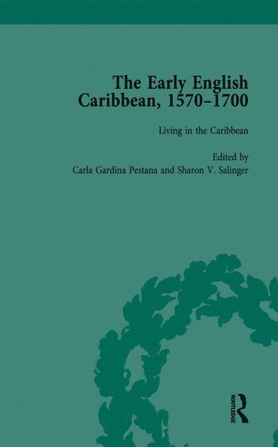 Sharon V Salinger, Carla Gardina Pestana - Early English Caribbean, 1570-1700 Vol 3, E-bok