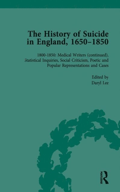 Daryl Lee, Jeffrey Merrick, Kelly McGuire, Paul S Seaver, Mark Robson - History of Suicide in England, 1650-1850, Part II vol 8, E-bok
