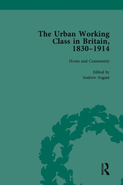 Andrew August - Urban Working Class in Britain, 1830-1914 Vol 1, E-bok