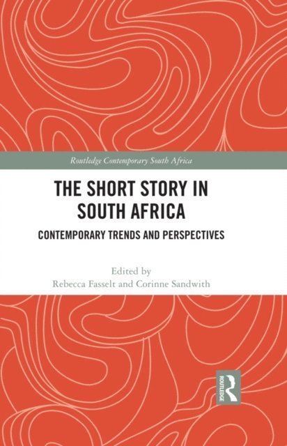 Corinne Sandwith, Rebecca Fasselt - Short Story in South Africa, E-bok