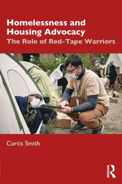 Curtis Smith - Homelessness and Housing Advocacy, E-bok