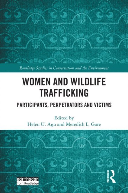 Meredith L. Gore, Helen U. Agu - Women and Wildlife Trafficking, E-bok