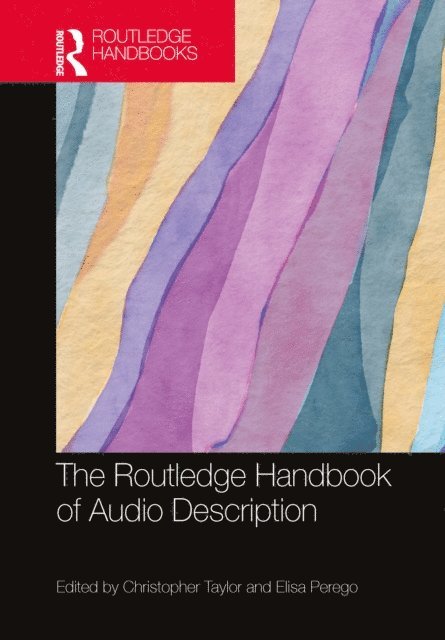 Elisa Perego, Christopher Taylor - Routledge Handbook of Audio Description, E-bok