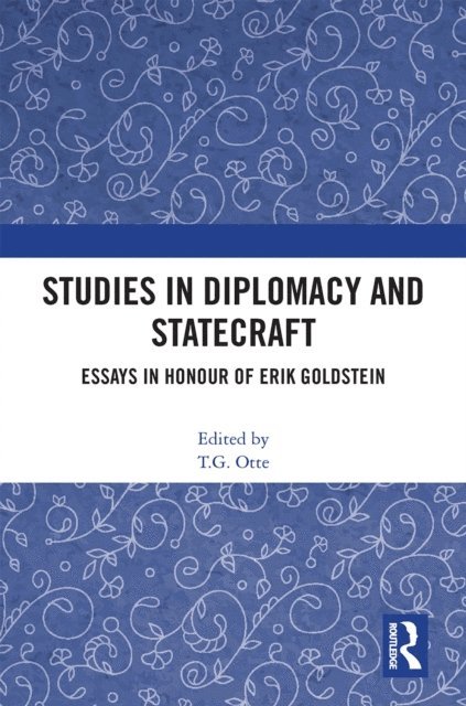 T. G. Otte - Studies in Diplomacy and Statecraft, E-bok
