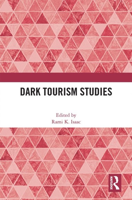 Rami K. Isaac - Dark Tourism Studies, E-bok