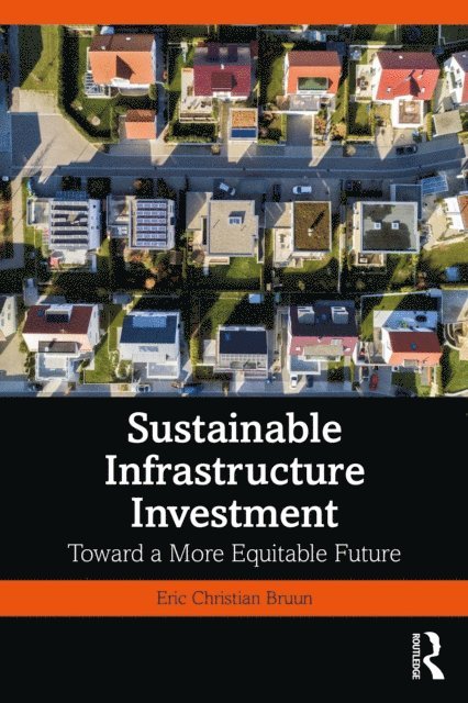Eric Christian Bruun - Sustainable Infrastructure Investment, E-bok. Tillgänglighet: Lägg i varukorg