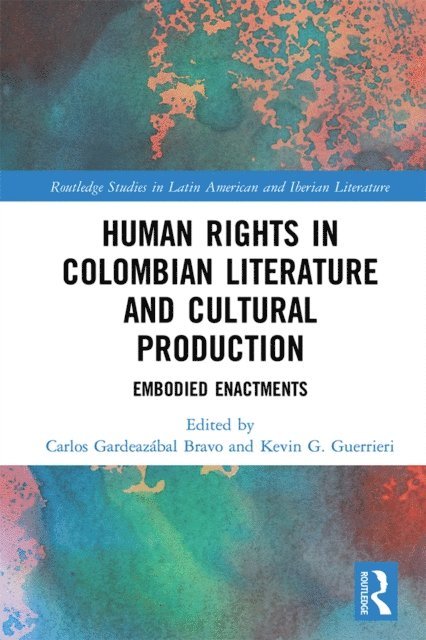 Kevin G. Guerrieri, Carlos GardeazA!bal Bravo - Human Rights in Colombian Literature and Cultural Production, E-bok