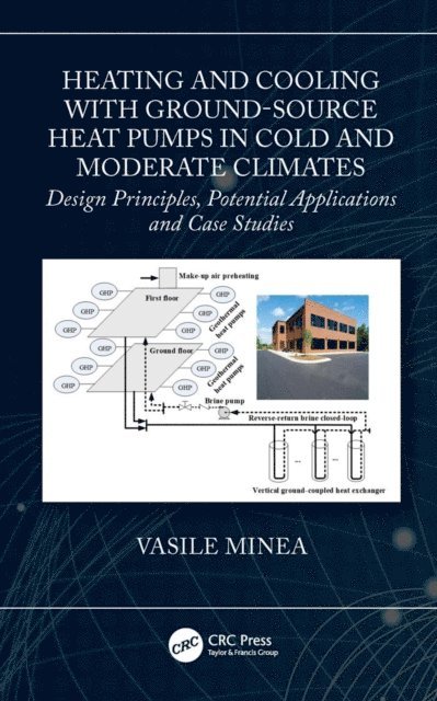 Vasile Minea - Heating and Cooling with Ground-Source Heat Pumps in Cold and Moderate Climates, E-bok