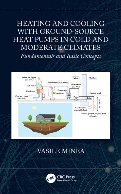 Vasile Minea - Heating and Cooling with Ground-Source Heat Pumps in Cold and Moderate Climates, E-bok