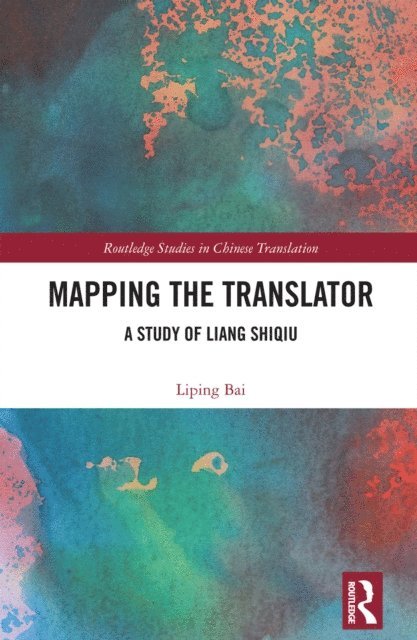 Liping Bai - Mapping the Translator, E-bok