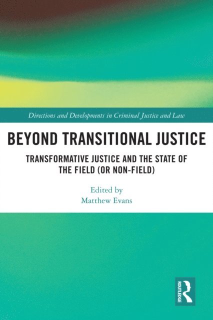 Matthew Evans - Beyond Transitional Justice, E-bok