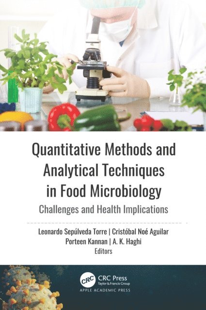 A. K. Haghi, Porteen Kannan, Cristobal Noe Aguilar, Leonardo Sepulveda Torre - Quantitative Methods and Analytical Techniques in Food Microbiology, E-bok