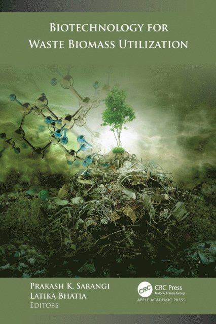 Latika Bhatia, Prakash K. Sarangi - Biotechnology for Waste Biomass Utilization, E-bok