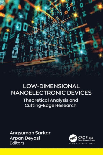Arpan Deyasi, Angsuman Sarkar - Low-Dimensional Nanoelectronic Devices, E-bok