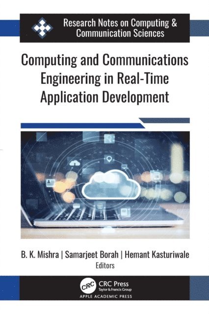 Hemant Kasturiwale, Samarjeet Borah, B. K. Mishra - Computing and Communications Engineering in Real-Time Application Development, E-bok