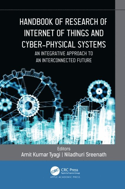Niladhuri Sreenath, Amit Kumar Tyagi - Handbook of Research of Internet of Things and Cyber-Physical Systems, E-bok