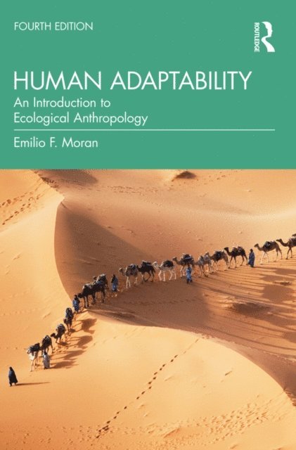 Emilio F. Moran - Human Adaptability, E-bok