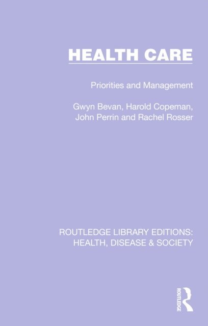 Rachel Rosser, John Perrin, Harold Copeman, Gwyn Bevan - Health Care, E-bok