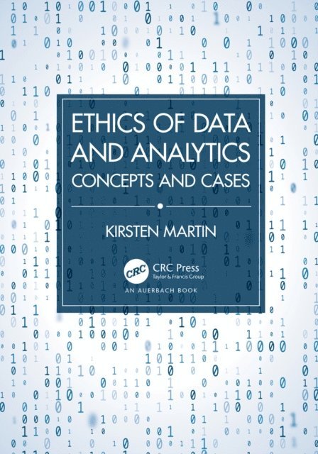 Kirsten Martin - Ethics of Data and Analytics, E-bok