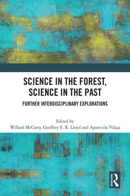 Aparecida Vilaca, Geoffrey E. R. Lloyd, Willard McCarty - Science in the Forest, Science in the Past, E-bok