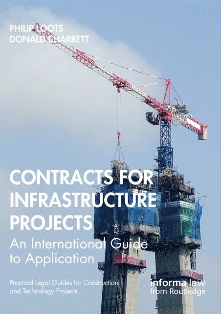 Donald Charrett, Philip Loots - Contracts for Infrastructure Projects, E-bok