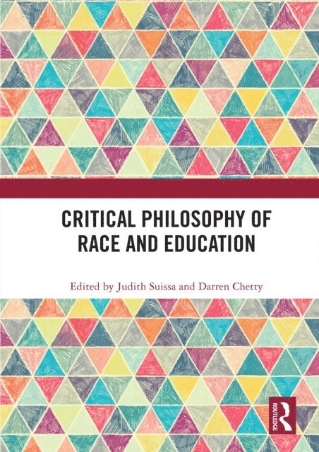 Darren Chetty, Judith Suissa - Critical Philosophy of Race and Education, E-bok