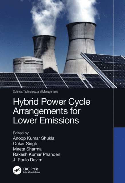 J. Paulo Davim, Rakesh Kumar Phanden, Meeta Sharma, Onkar Singh, Anoop Kumar Shukla - Hybrid Power Cycle Arrangements for Lower Emissions, E-bok